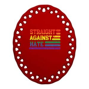 Straight Against Hate Gift Ceramic Oval Ornament