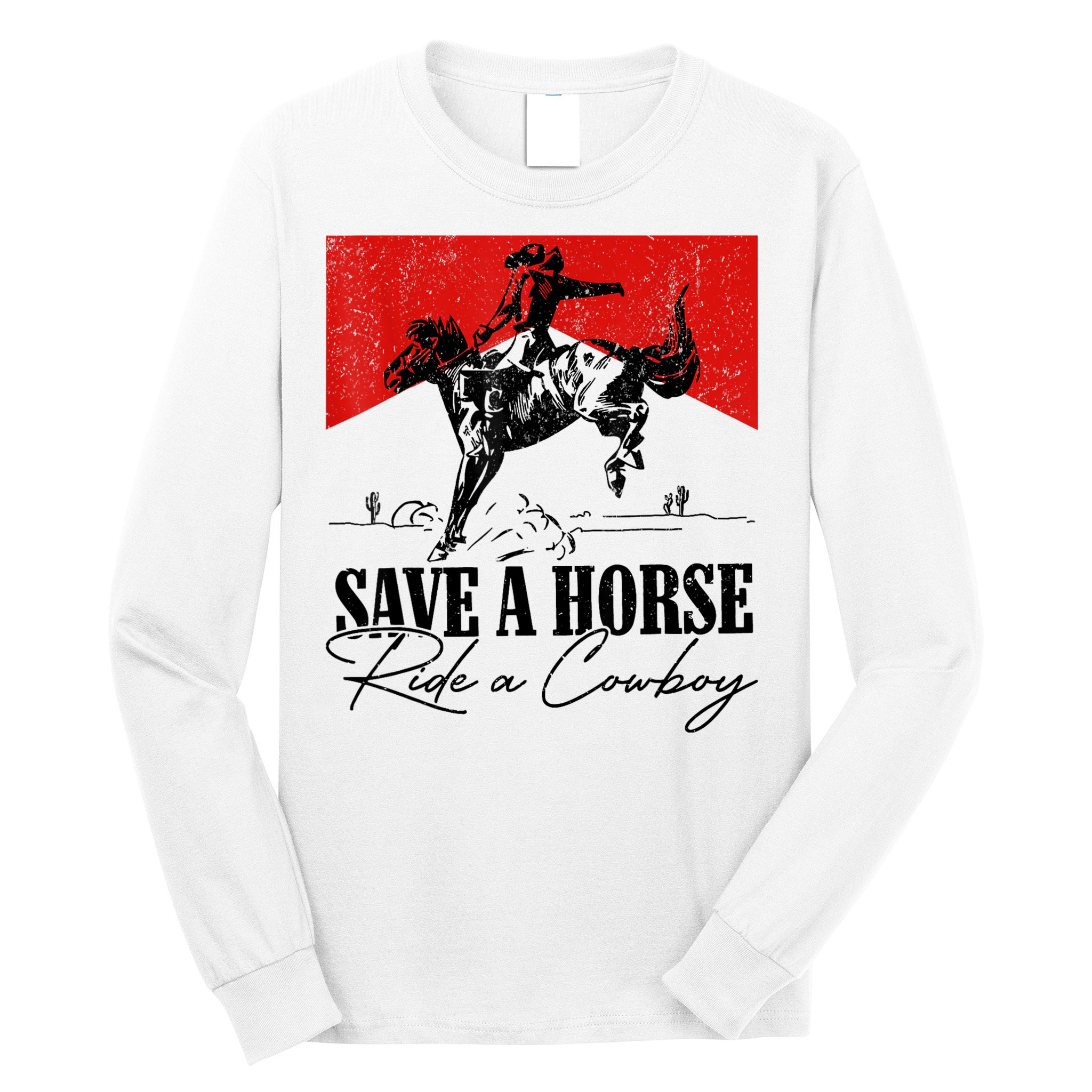 Save A Horse Ride A Cowboy Skeleton Country Skull Western Long Sleeve Shirt