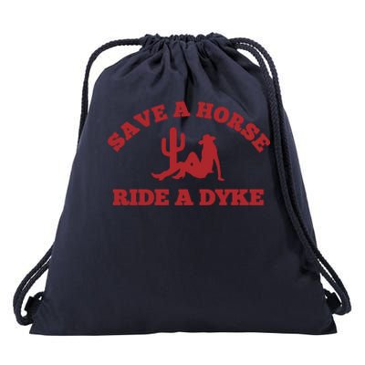 Save A Horse Ride A Dyke Drawstring Bag