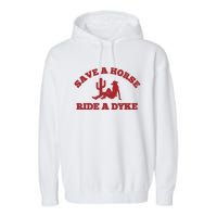 Save A Horse Ride A Dyke Garment-Dyed Fleece Hoodie