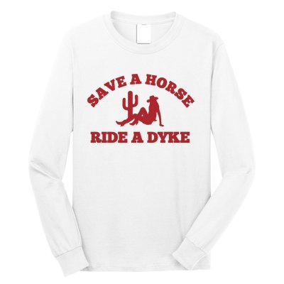 Save A Horse Ride A Dyke Long Sleeve Shirt