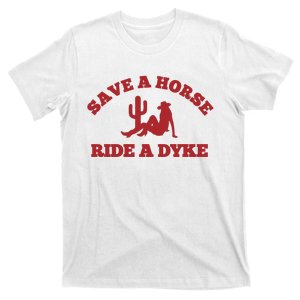 Save A Horse Ride A Dyke T-Shirt