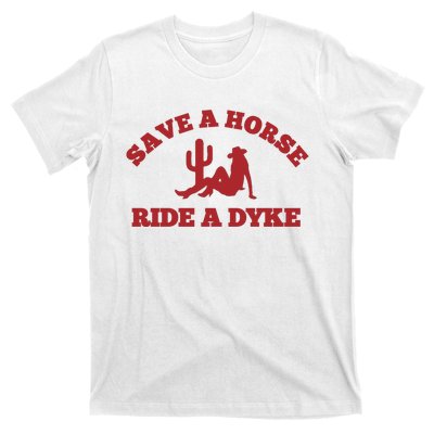 Save A Horse Ride A Dyke T-Shirt