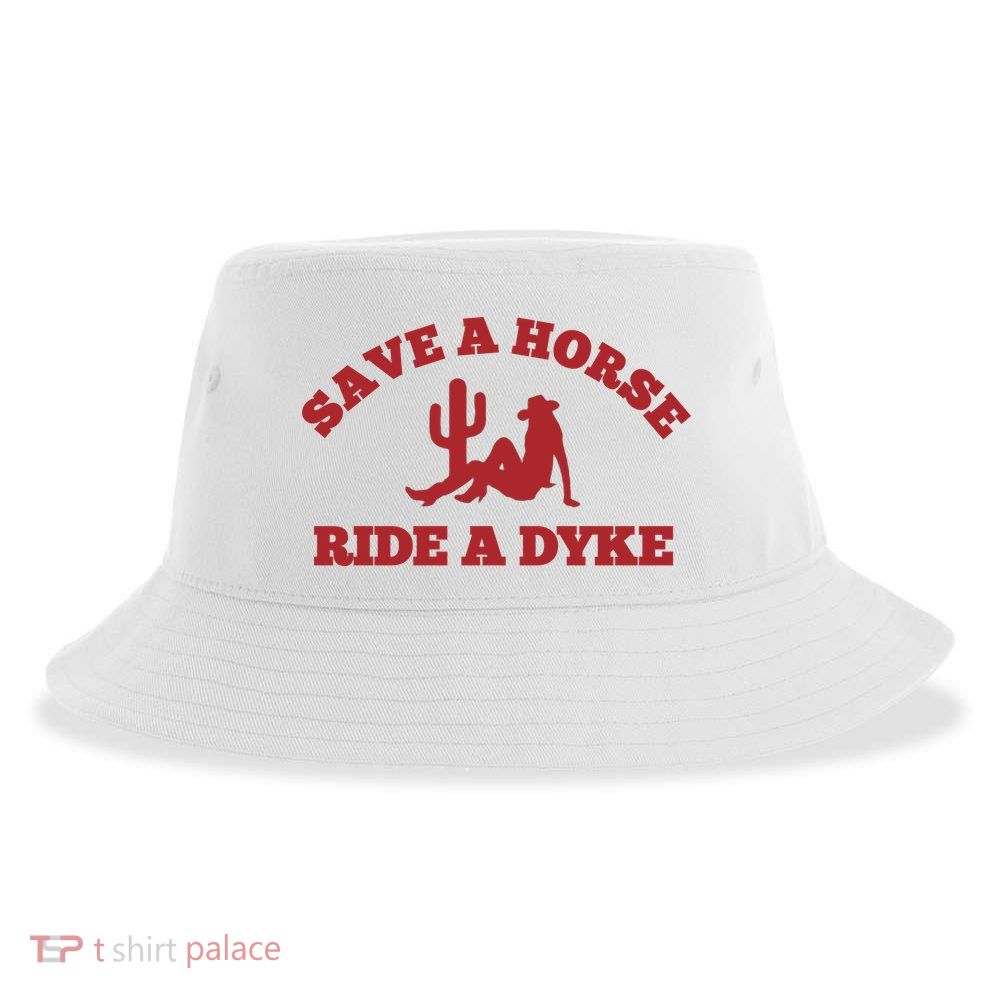 Save A Horse Ride A Dyke Sustainable Bucket Hat