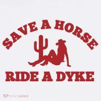 Save A Horse Ride A Dyke Button