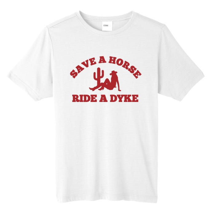 Save A Horse Ride A Dyke Tall Fusion ChromaSoft Performance T-Shirt