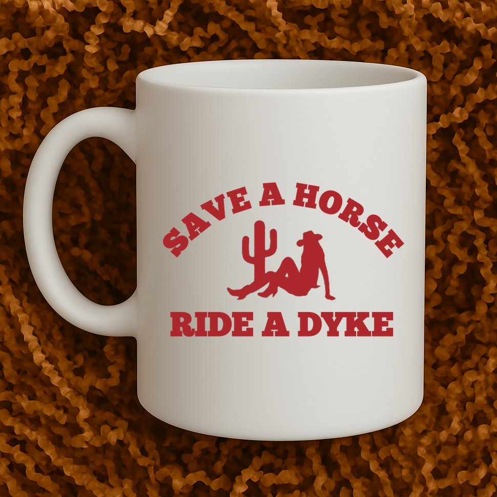 Save A Horse Ride A Dyke Mug