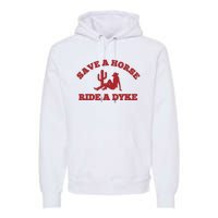 Save A Horse Ride A Dyke Premium Hoodie