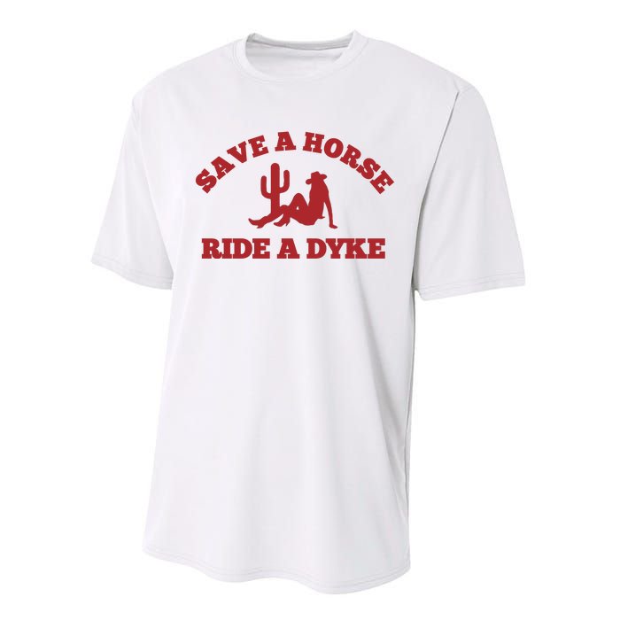 Save A Horse Ride A Dyke Performance Sprint T-Shirt