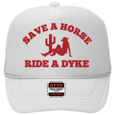 Save A Horse Ride A Dyke Trucker Hat
