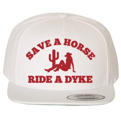 Save A Horse Ride A Dyke Wool Snapback Cap