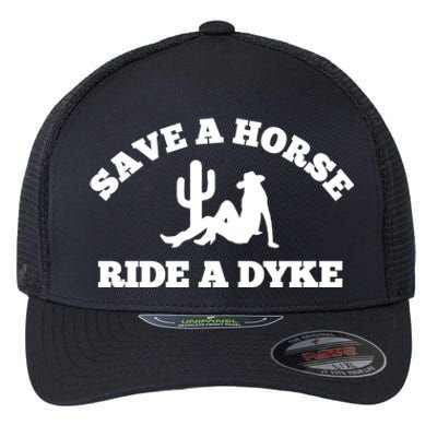 Save A Horse Ride A Dyke Flexfit Unipanel Trucker Cap