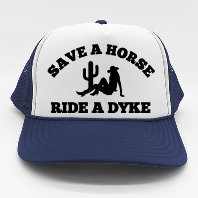 Save A Horse Ride A Dyke Trucker Hat