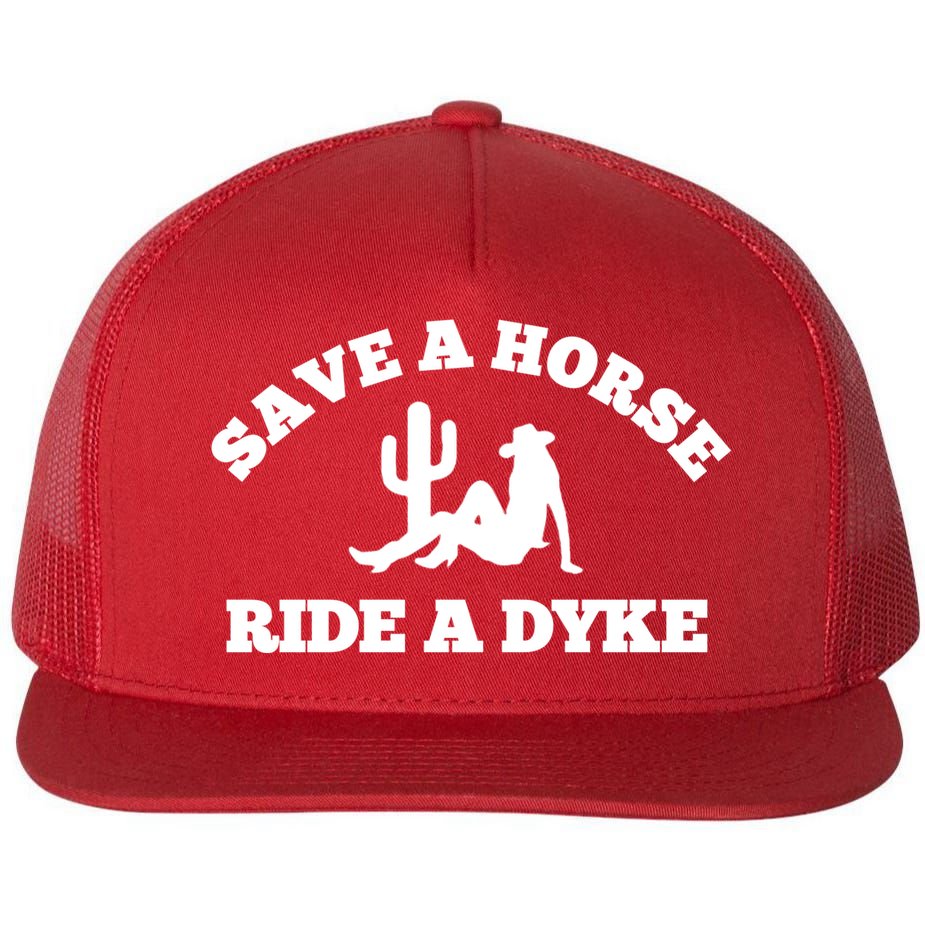 Save A Horse Ride A Dyke Flat Bill Trucker Hat