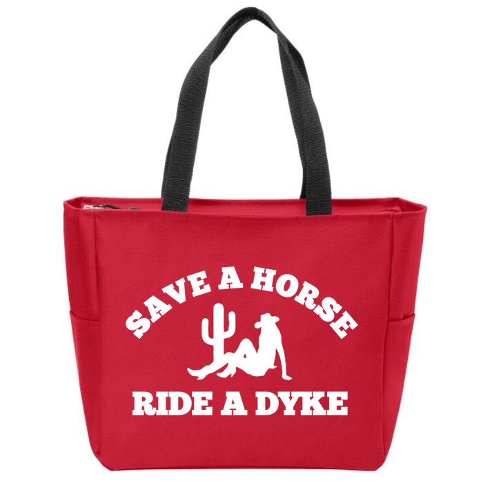 Save A Horse Ride A Dyke Zip Tote Bag