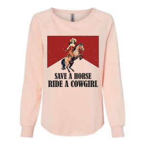 Save A Horse Ride A Cowgirl Womens California Wash Sweatshirt