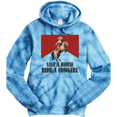 Save A Horse Ride A Cowgirl Tie Dye Hoodie