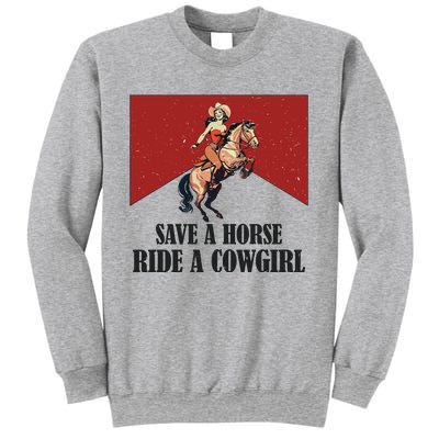 Save A Horse Ride A Cowgirl Sweatshirt