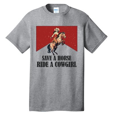 Save A Horse Ride A Cowgirl Tall T-Shirt