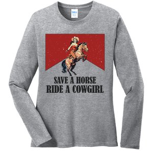 Save A Horse Ride A Cowgirl Ladies Long Sleeve Shirt