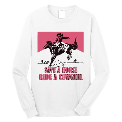 Save A Horse Ride A Cowgirl Lesbian Long Sleeve Shirt