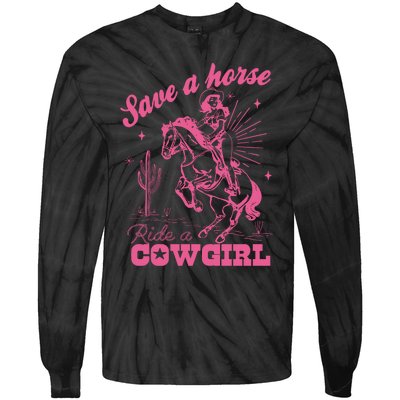 Save A Horse Ride A Cowgirl Tie-Dye Long Sleeve Shirt