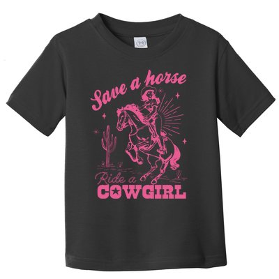 Save A Horse Ride A Cowgirl Toddler T-Shirt