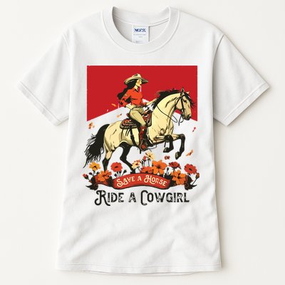 Save A Horse Ride A Cowgirl Western Rodeo Tall T-Shirt
