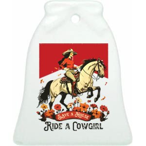 Save A Horse Ride A Cowgirl Western Rodeo Ceramic Bell Ornament