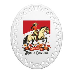 Save A Horse Ride A Cowgirl Western Rodeo Ceramic Oval Ornament