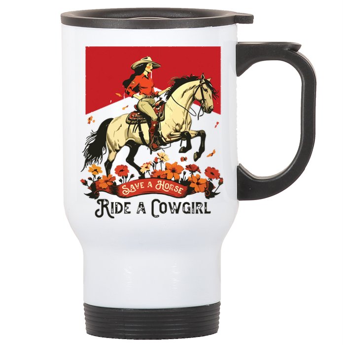 Save A Horse Ride A Cowgirl Western Rodeo Stainless Steel Travel Mug