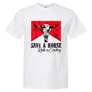 Save A Horse Ride A Cowboy Western Country Rodeo Bull Skull Garment-Dyed Heavyweight T-Shirt