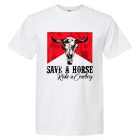 Save A Horse Ride A Cowboy Western Country Rodeo Bull Skull Garment-Dyed Heavyweight T-Shirt