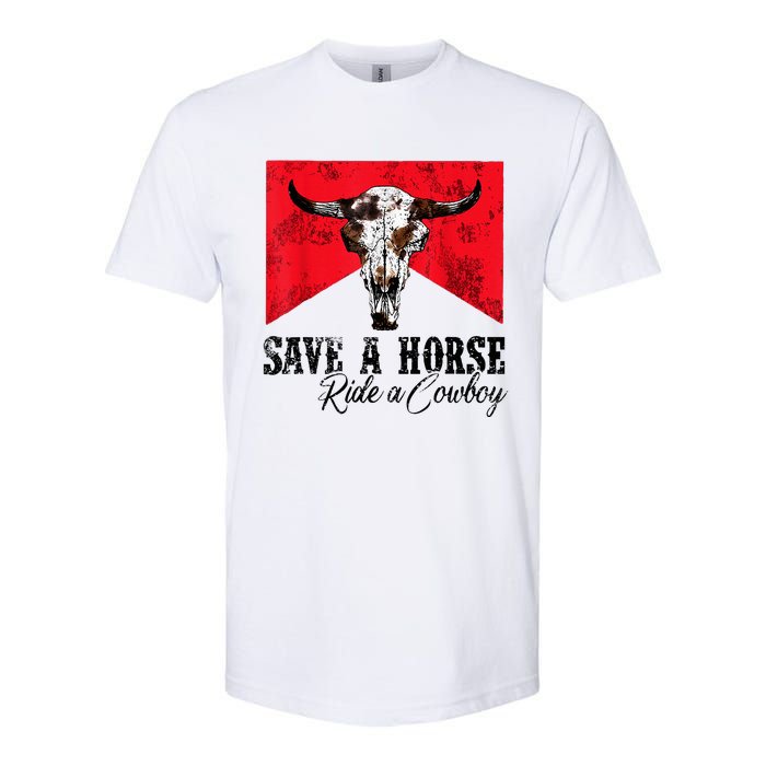 Save A Horse Ride A Cowboy Western Country Rodeo Bull Skull Softstyle CVC T-Shirt