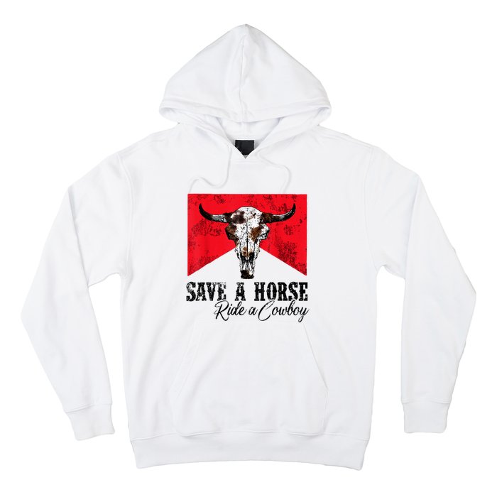 Save A Horse Ride A Cowboy Western Country Rodeo Bull Skull Hoodie