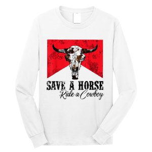 Save A Horse Ride A Cowboy Western Country Rodeo Bull Skull Long Sleeve Shirt