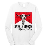 Save A Horse Ride A Cowboy Western Country Rodeo Bull Skull Long Sleeve Shirt