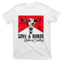 Save A Horse Ride A Cowboy Western Country Rodeo Bull Skull T-Shirt