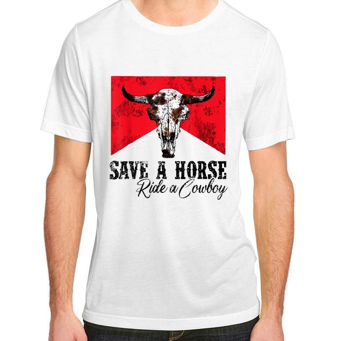 Save A Horse Ride A Cowboy Western Country Rodeo Bull Skull Adult ChromaSoft Performance T-Shirt