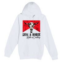 Save A Horse Ride A Cowboy Western Country Rodeo Bull Skull Premium Pullover Hoodie