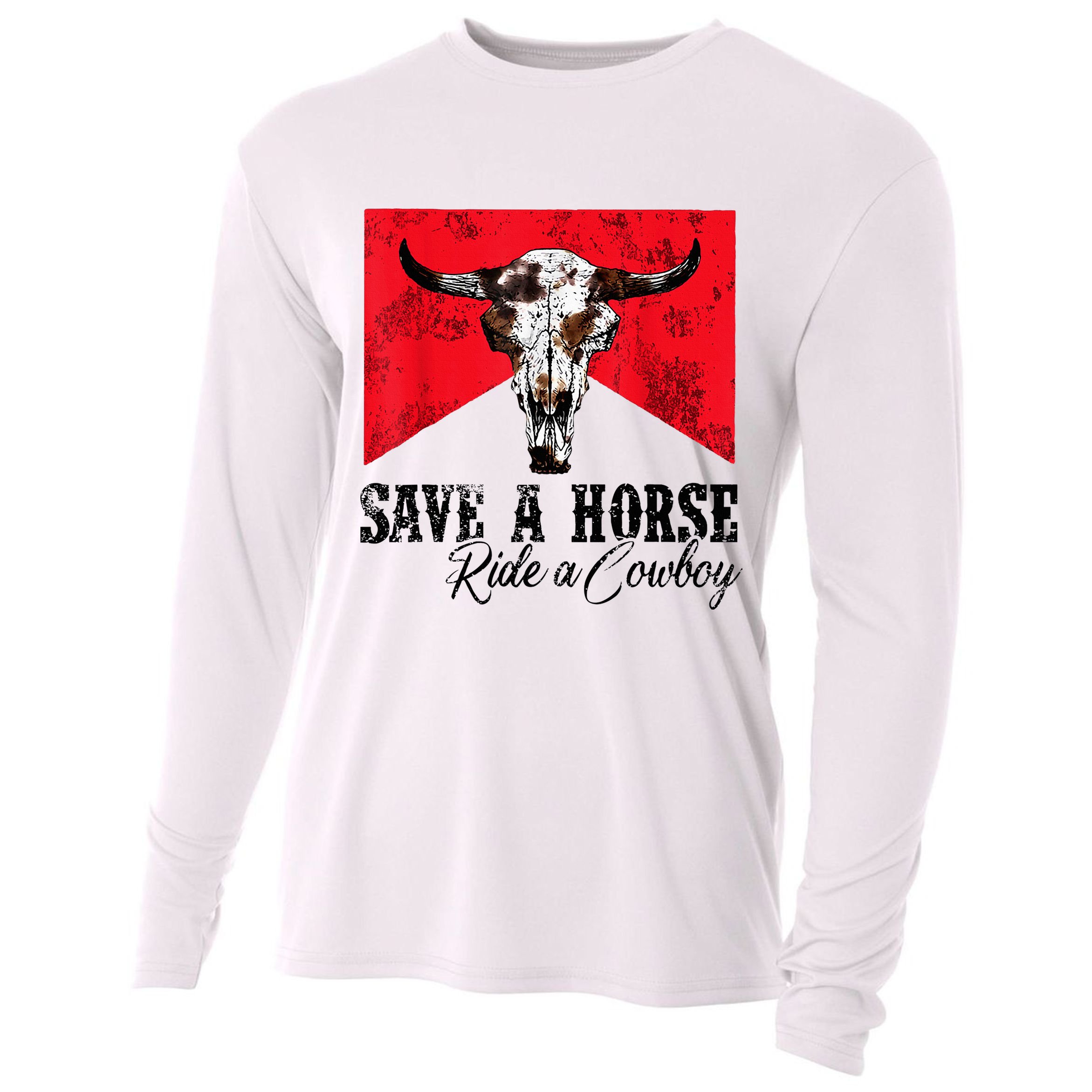 Save A Horse Ride A Cowboy Western Country Rodeo Bull Skull Cooling Performance Long Sleeve Crew
