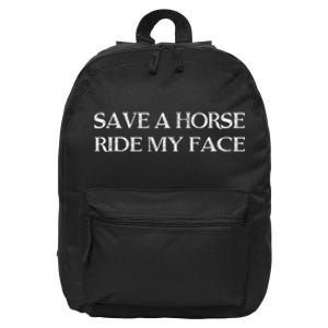 Save A Horse Ride My Face Funny Adult Humor 16 in Basic Backpack