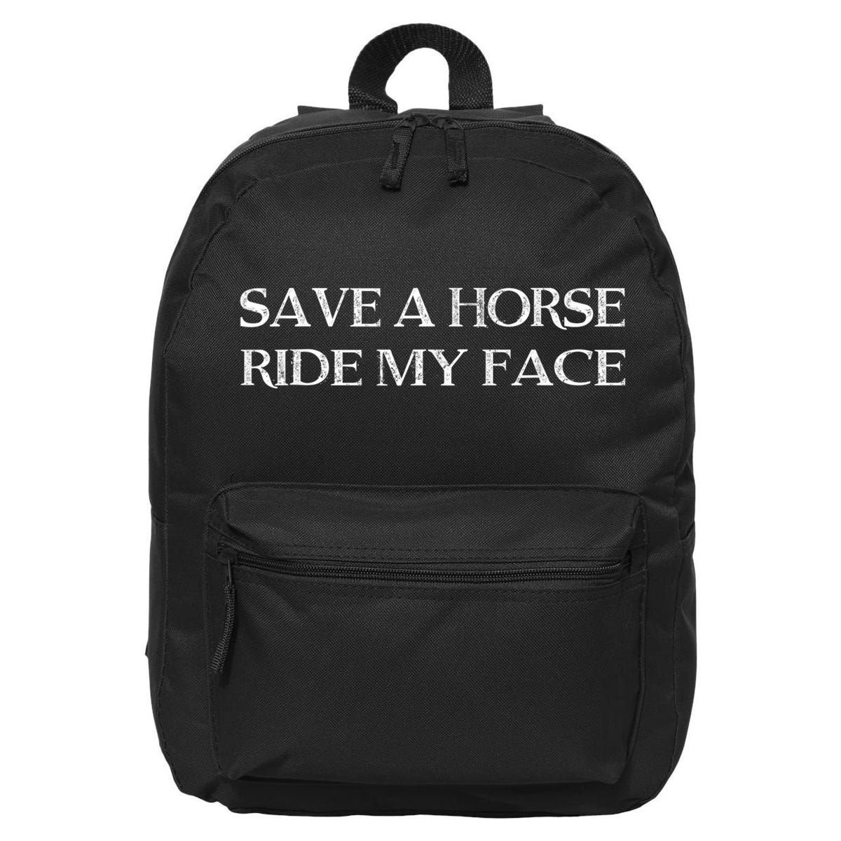 Save A Horse Ride My Face Funny Adult Humor 16 in Basic Backpack