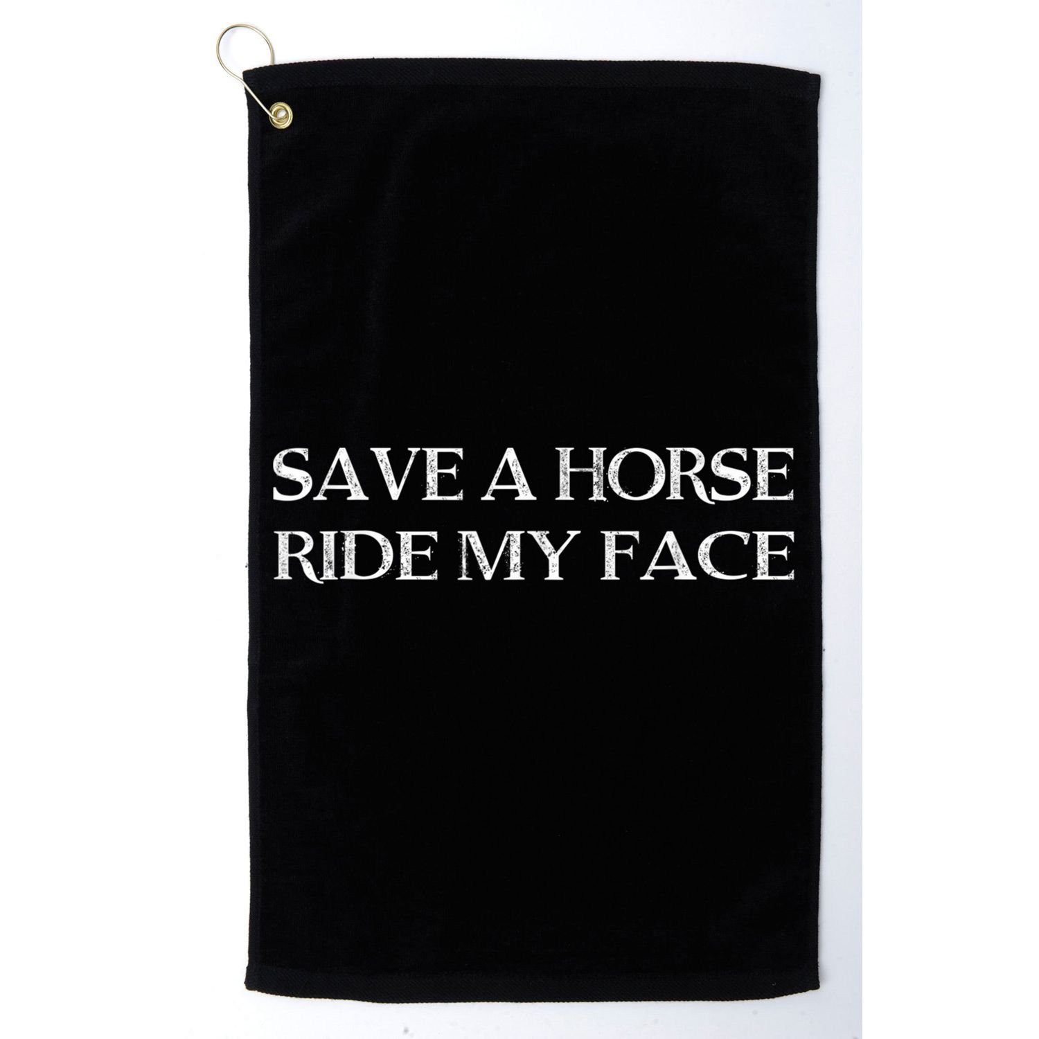 Save A Horse Ride My Face Funny Adult Humor Golf Towel