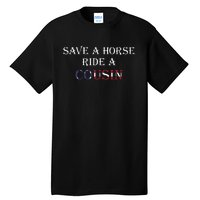 Save A Horse Ride A Cousin Hillbilly Redneck Tall T-Shirt