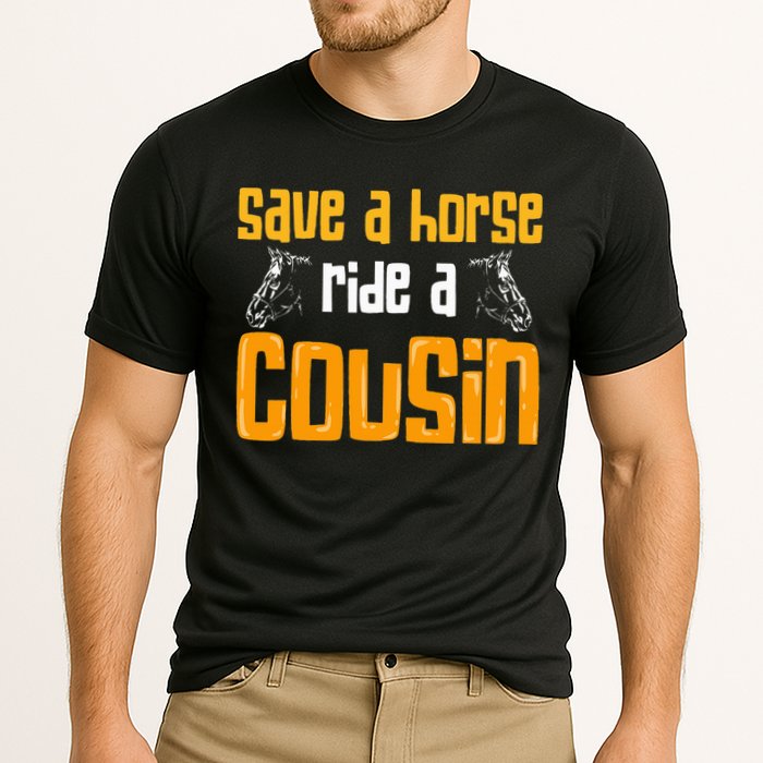 Save A Horse Ride A Cousin Relatives Cousin Cooling Performance Crew T-Shirt
