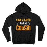 Save A Horse Ride A Cousin Relatives Cousin Hoodie