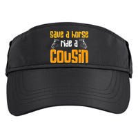 Save A Horse Ride A Cousin Relatives Cousin Adult Drive Performance Visor