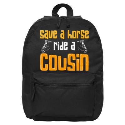 Save A Horse Ride A Cousin Relatives Cousin 16 in Basic Backpack