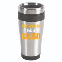 Save A Horse Ride A Cousin Relatives Cousin 16oz Travel Tumbler